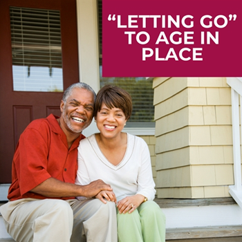 “Letting Go” to Age in Place